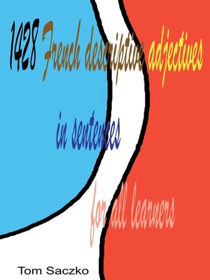 cover image of 1428 French Descriptive Adjectives In Sentences  For All Learners
